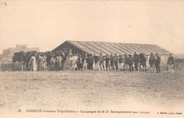MAROC - DEHIBAT (Confins Tripolitains) - Campagne 1915-16 - 17 - Baraquement Aux Vivres - Other & Unclassified