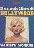 MARILYN MONROE - ATTRICE - RIVISTA - GENTE IL GRANDE LIBRO DI HOLLYWOOD - FASCICOLO - Dossier - Cinéma Et Musique