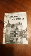 Châteaux Du Loiret  Par Paul Guillaume  "Art & Tourisme" - Non Classificati