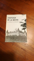 Châteaux De La  Nièvre   Par  Guilhem De Certaines  "Art & Tourisme" - Non Classés