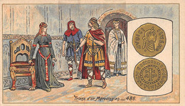 P.21-FO-1566 : IMAGE. CHROMOLITHOGRAPHIE. THEME MONNAIE. TRIENS D'OR MEROVONGIEN. 486 - Unclassified