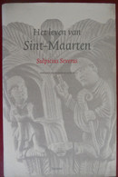 HET LEVEN VAN SINT-MAARTEN Door Sulpicius Severus Inleiding Vertaling Annotaties V Patrick Lateur Sint-Martinus Tours - Histoire