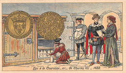 P.21-FO-1584 : IMAGE. CHROMOLITHOGRAPHIE. THEME MONNAIE. ECU DE LA COURONNE ARGENT DE CHARLES VII. 1422 - Unclassified