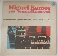 Miguel Ramos Y Su Organo Hammond - Un Hombre Llorara / Extraños En La Noche / Love Me Please Love Me/Como Ayer -Año 1966 - Altri - Musica Spagnola