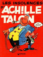 Achille Talon -  7 - Les Insolences D'Achille Talon - De Greg - Achille Talon