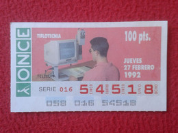 CUPÓN DE LA ONCE LOTTERY SPAIN LOTERÍA CIEGOS BLIND 1992 TIFLOTECNIA TELELUPA AVEUGLE CIECO..ESPAGNE LOTERIE VER FOTO. - Loterijbiljetten