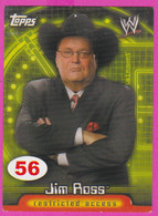 264842 / # 56 Jim Ross - Commentator Restricted Access , Topps  , WrestleMania WWF , Bulgaria Lottery , Wrestling Lutte - Tarjetas