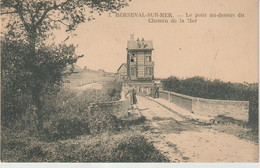 Delcampe - Seb : Seine  Maritime : BERNEVAL  Sur  MER : Le  Pont  Au  Dessus  Du  Chemin D E Fer - Berneval