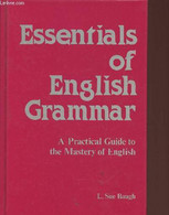Essentials Of English Grammar- A Practical Guide To The Mastery Of English - Baugh L. Sue - 1991 - Lingua Inglese/ Grammatica