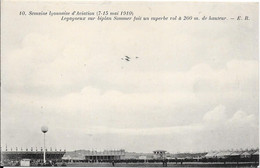 Delcampe - Semaine Lyonnaise D'Aviation (7-15 Mai 1910) - Legagneux Sur Biplan Sommer Fait Un Superbe Vol à 200m De Hauteur - Fliegertreffen