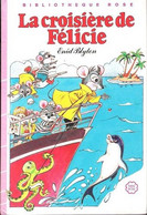 La Croisière De Félicie - D ' Enid Blyton - Bibliothèque Rose - 1986 - Biblioteca Rosa