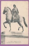 Delcampe - LYON - Statue De Louis XIV - Chef D'oeuvre De Lemot - Sculpteur Lyonnais - Lyon 2