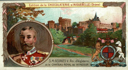 Delcampe - CHROMO CHOCOLAT D'AIGUEBELLE GEORGES V ET LE CHATEAU ROYAL DE WINDSOR - Aiguebelle