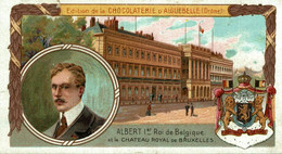 Delcampe - CHROMO CHOCOLAT D'AIGUEBELLE ALBERT 1 ER ET LE CHATEAU ROYAL DE BRUXELLES - Aiguebelle