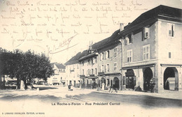 CPA 74 LA ROCHE SUR FORON RUE PRESIDENT CARNOT - La Roche-sur-Foron