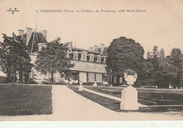 Delcampe - **** 18  ***  NERONDES  Château De Fontenay Côté Nord - TTB  Neuve - Nérondes
