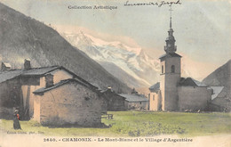 CPA 74 CHAMONIX LE MONT BLANC ET LE VILLAGE D'ARGENTIERE - Chamonix-Mont-Blanc
