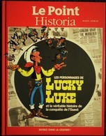 Le Point / Historia - Hors-Série - Les Personnages De LUCKY LUKE Et La Véritable Histoire De La Conquête De L' Ouest . - Lucky Luke