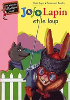 Jojo Lapin Et Le Loup - D' A Royer & E Baudry - Bibliothèque Rose N° 731 - 2002 - Biblioteca Rosa