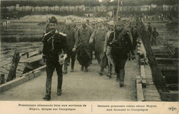 Noyon * Prisonniers Allemands Dans Les Environs * Dirigés Vers Compiègne * Ww1 War Guerre 14/18 - Noyon