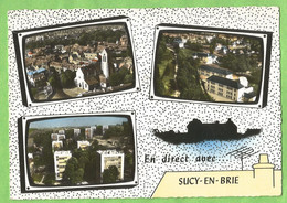 A160  CP  SUCY-en-BRIE  (Seine Et Oise)   En Direct Avec ...   3 Vues  ++++++ - Sucy En Brie