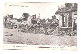 Cpa 02 Chauny (Aisne) - Rue De La Chaussée - Français Souvenons-nous ! La France Reconquise 1917 - (Guerre 1914-1918) - Chauny