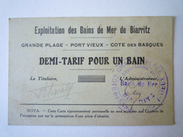 2021 - 2596  Exploitation Des Bains De Mer De BIARRITZ  :  DEMI-TARIF  POUR UN BAIN   XXX - Non Classés