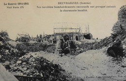 C.P.A. [80] Somme > Beuvraignes > Les Terribles Bombardements Successifs Ont Presque Anéanti La Localité Daté 1916 - TBE - Beuvraignes