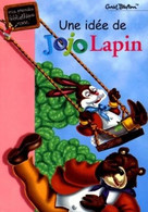 Une Idée De Jojo Lapin - D ' Enid Blyton - Bibliothèque Rose N° 723 - 2004 - Bibliotheque Rose