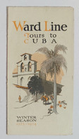 52574 25/ DEPLIANT TURISTICO - Ward Line; Tours To CUBA; Winter Season 1923/1924 - Tourism Brochures