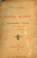 Le Maréchal De Biron Et La Prise De Gontaud En 1580 + Envoi De L'auteur. - Ph.Tamizey De Larroque - 1897 - Autographed