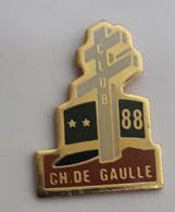 FF68 Pin's General  Club 88 Charles De Gaulle Club D'Epinal Vosges Croix Lorraine Achat Immédiat - Berühmte Personen