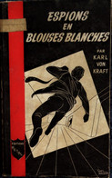 Karl Von Kraft - Espions En Blouses Blanches - Éditions Métal - ( 1956 ) . - Oud (voor 1960)