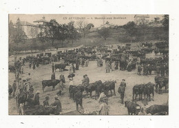 Cp,  Marché , EN AUVERGNE , Marché Aux Bestiaux ,  Vierge - Mercati