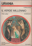 Il Verde Millennio. Urania 751-  Fritz Leiber - Sciencefiction En Fantasy