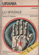 Lo Spaziale. Urania 647- Gordon R. Dickson - Sciencefiction En Fantasy