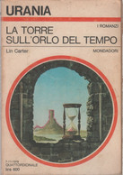 La Torre Sull’orlo Del Tempo. Urania 709 -  Lin Carter - Science Fiction Et Fantaisie