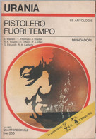 Pistolero Fuori Tempo. Urania 676 -  AA.VV. - Ciencia Ficción Y Fantasía