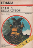 La Città Degli Aztechi. Urania 538 -  Harry Harrison - Ciencia Ficción Y Fantasía