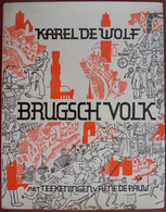 BRUGSCH VOLK Door KAREL DE WOLF Apotheker Dialect Streektaal Brugge Tekeningen René De Pauw - Histoire