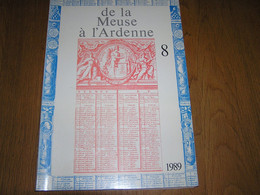 DE LA MEUSE A L ARDENNE N° 8 1989 Révolution Brabançonne Anhée Poilvache Delecolle Givet Méhul Gossec Beauraing Focant - Belgique