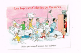 Les Joyeuses Colonies De Vacances.Nous Passons Des Nuits Très Calmes. - Humorvolle Karten