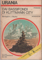Dai Bassifondi Di Klittmann City. Urania 605 - Barrington J. Bayley - Science Fiction Et Fantaisie