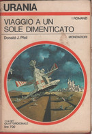Viaggio A Un Sole Dimenticato. Urania 731 - Donald J. Pfeil - Science Fiction Et Fantaisie