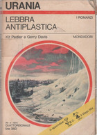 Lebbra Antiplastica. Urania 643 - K. Pedler, G. Davis - Fantascienza E Fantasia