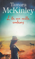 TAMARA McKINLEY - L'ile Aux Mille Couleurs - 553  Pages  - € 1.00 - Aventure