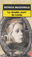 PATRICIA MACDONALD - La Double Mort De Linda - 320  Pages - Poche - € 1.00 - Abenteuer
