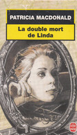 PATRICIA MACDONALD - La Double Mort De Linda - 320  Pages - Poche - € 1.00 - Avventura