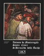 Antonio Da Monteregale. Santa Croce. S. Bernardo Delle Forche - Geronimo Raineri - Science Fiction Et Fantaisie