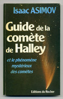 Guide De La Comète De Halley Et Le Phénomène Mystérieux Des Comètes. Isaac Asimov. Editions Du Rocher. Cartonné - Astronomie